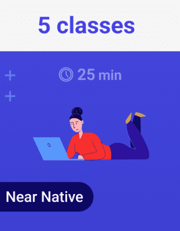 5 classes 25 min (Near Native)