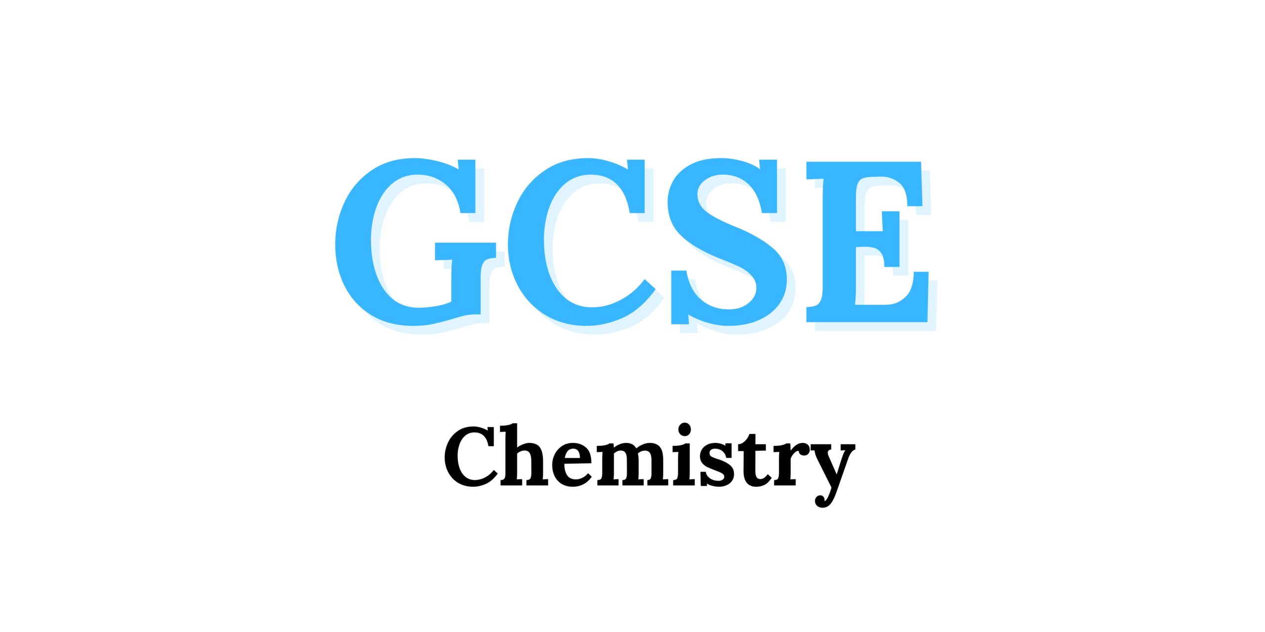 GCSE Chemistry